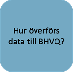 Hur överförs data till BHVQ?